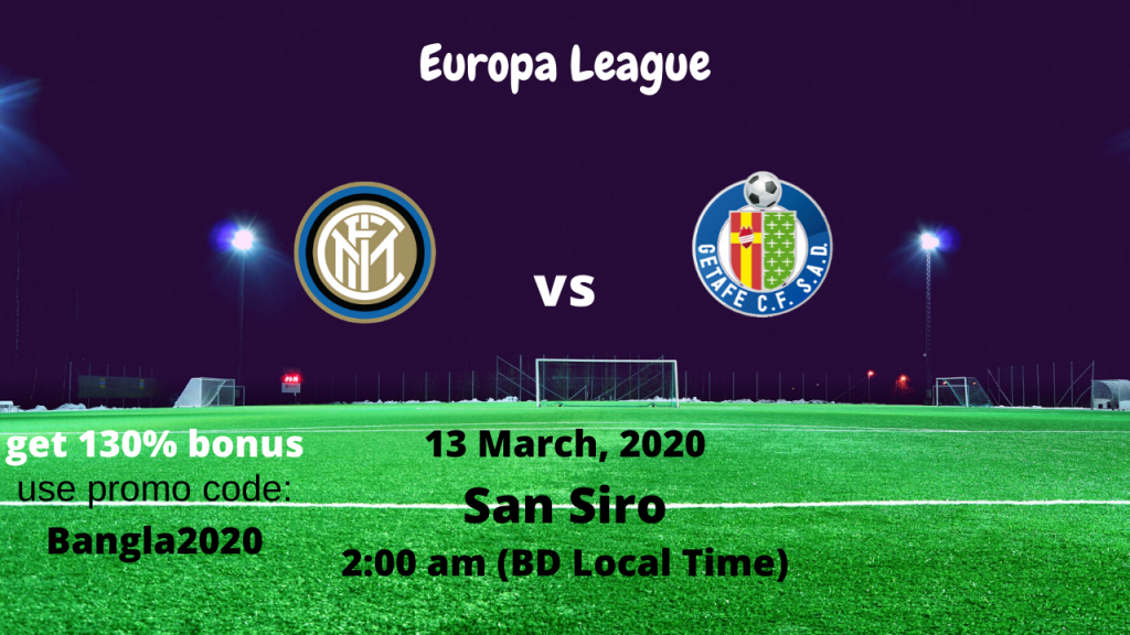 Inter Milan vs Getafe Fc | Europa League | 13 March, 2020 | San Siro Stadium